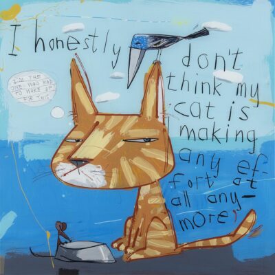 David Kuijers Print - I Honestly Don't Think My Cat is Making Any Effort