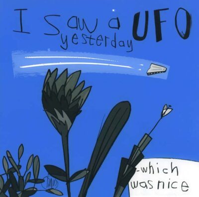 David Kuijers Prints - I saw a UFO