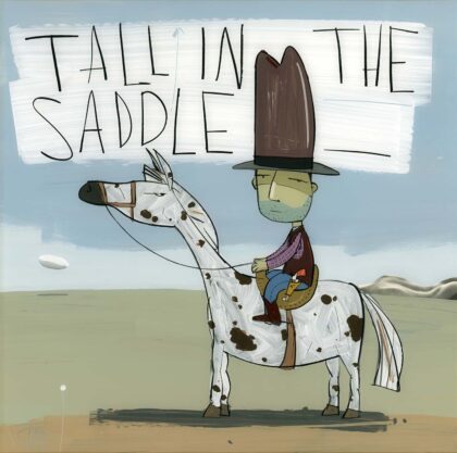 Tall in the Saddle